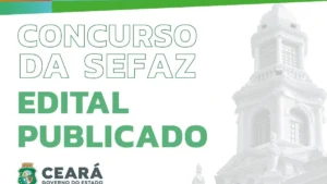 Concurso Sefaz-CE 2026: 300 Vagas para…
