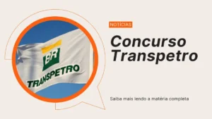 Concurso Transpetro 2026: vagas, cargos, salários&hellip;