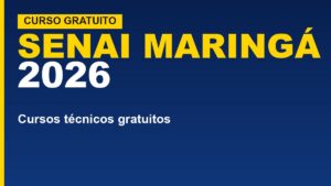 SENAI Maringá (PR) 2026: cursos técnicos&hellip;