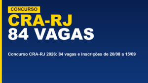 Concurso CRA-RJ 2026: 84 vagas e&hellip;