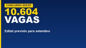 GDF confirma concurso da SEEDF: 10,6&hellip;