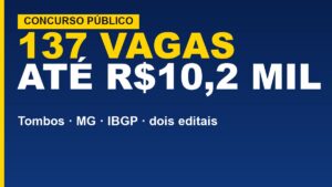 Prefeitura abre concurso em Tombos (MG):&hellip;