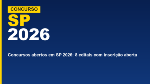 Concursos abertos em SP 2026: 8&hellip;