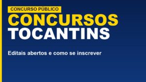 Concursos públicos em Tocantins 2026: quem&hellip;