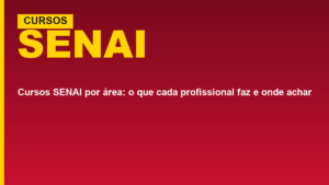 Cursos SENAI por área: o que&hellip;