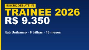 Itaú abre Trainee 2026 com salário&hellip;