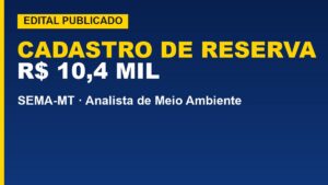 SEMA-MT publica edital de concurso: cadastro&hellip;