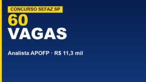 Saiu o Edital: Sefaz SP abre&hellip;