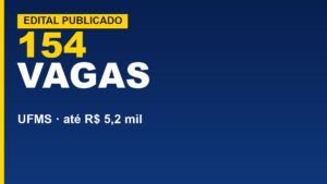 UFMS abre concurso com 154 vagas&hellip;