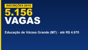 Prefeitura de Várzea Grande abre 5.156&hellip;